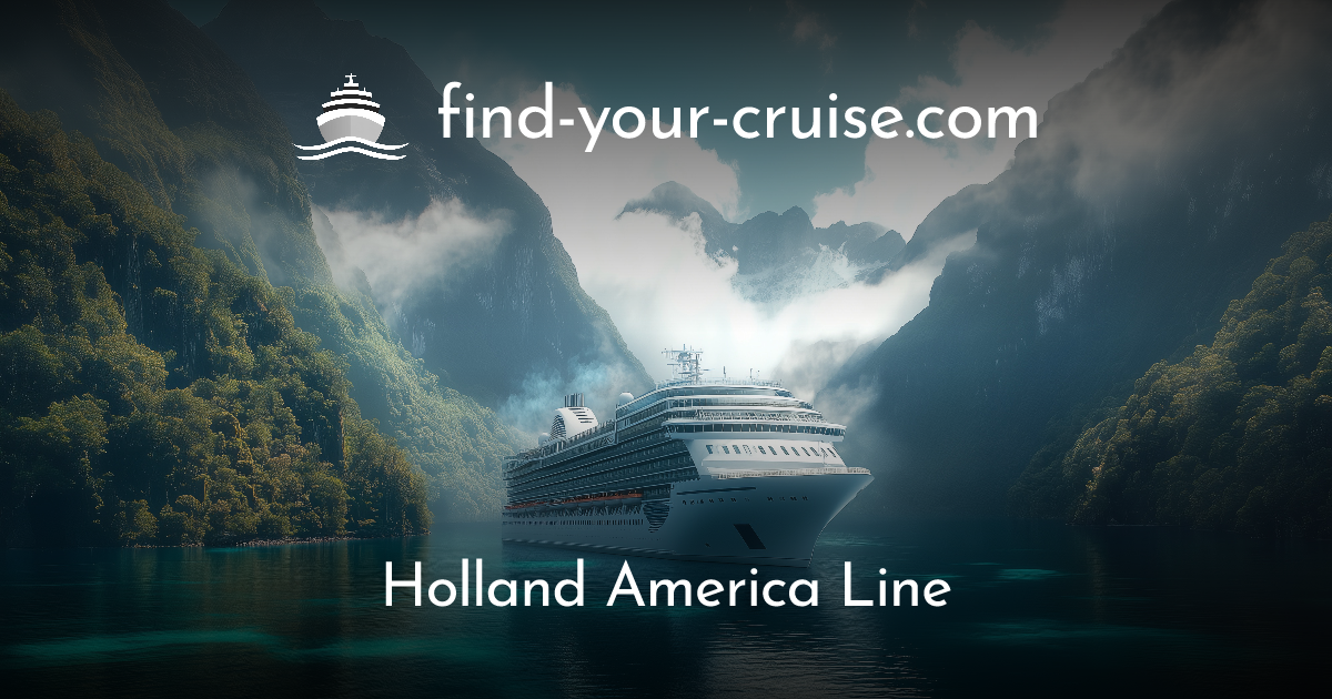 Holland America Line - Luxury Cruises with Tradition