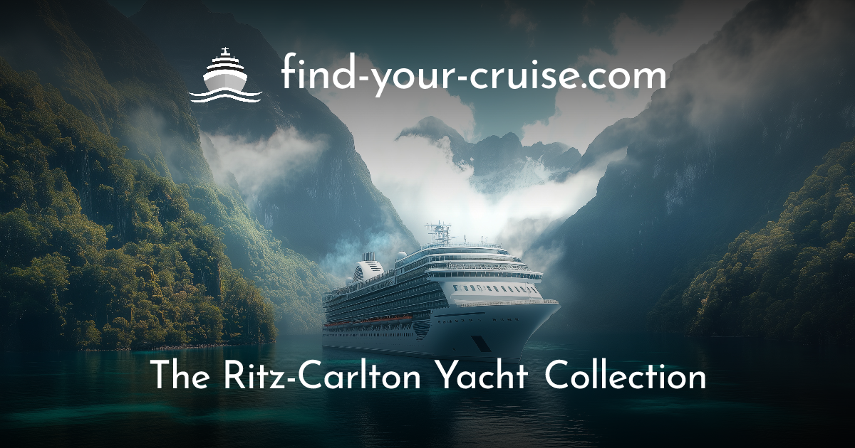 Ritz-Carlton Yacht Collection - Luxury Cruises